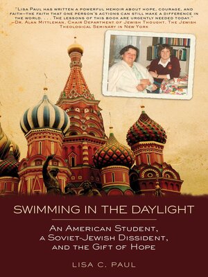 cover image of Swimming in the Daylight: an American Student, a Soviet-Jewish Dissident, and the Gift of Hope